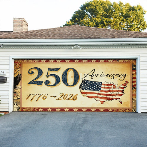 250 Years Of America Garage Door Banner 4Th Of July Outdoor Decor Gift For Family - Pvr