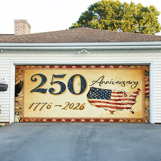 250 Years Of America Garage Door Banner 4Th Of July Outdoor Decor Gift For Family - Pvr