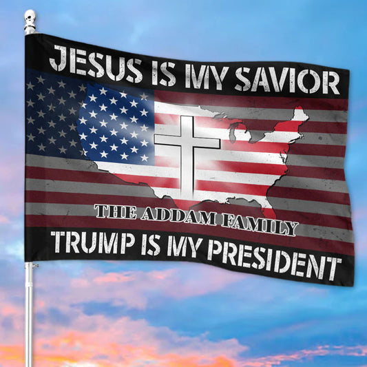 Jesus Is My Savior Trump Is My President Flag American Flag Home Decoration - Pvr