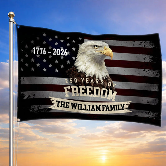 Personalized 250 Years Of Freedom Flag 4Th Of July 1776 2026 Merch Patriotic Outdoor Decor - Printvoro