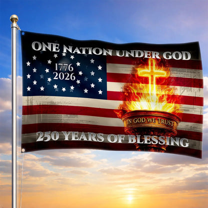 250 Years Of Blessing Flag One Nation Under God 1776 2026 Flag Patriotic Gift Ideas - Printvoro