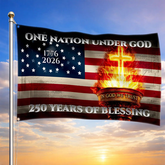 250 Years Of Blessing Flag One Nation Under God 1776 2026 Flag Patriotic Gift Ideas - Printvoro