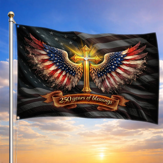 250 Years Of Blessing Flag Patriotic Wings Golden Cross Flag Patriotic Gift For Him - Printvoro