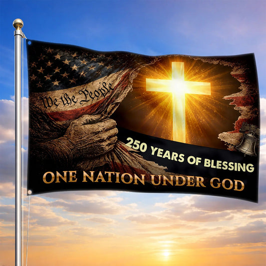 Patriotic 250 Years Of Blessing Flag One Nation Under God 1776 2026 Flag Gift For Patriots - Printvoro