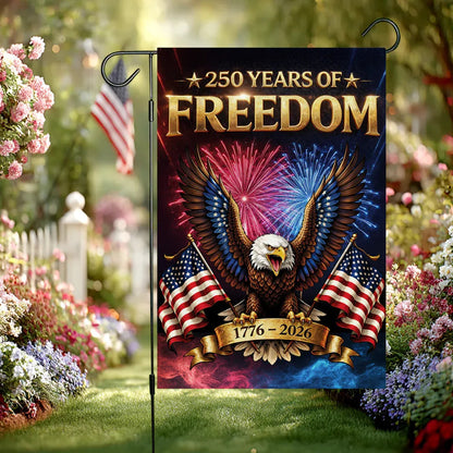 250 Years Of Freedom Eagle Garden Flag Semiquincentennial Merch Patriotic Decor - Printvoro