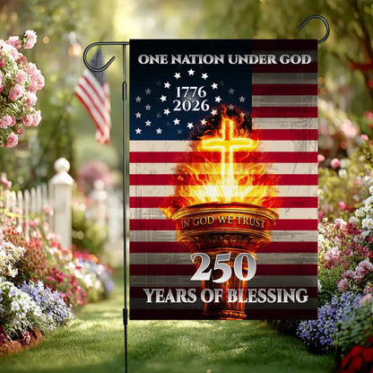 One Nation Under God Garden Flag 250 Years of Blessing Merch Patriotic Outdoor Decor - Printvoro