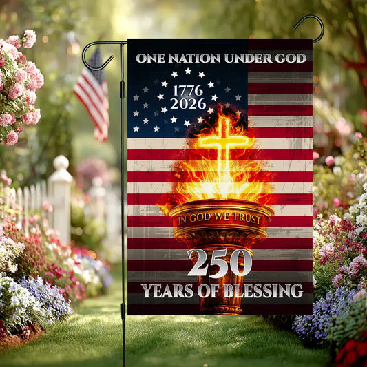 One Nation Under God Garden Flag 250 Years of Blessing Merch Patriotic Outdoor Decor - Printvoro