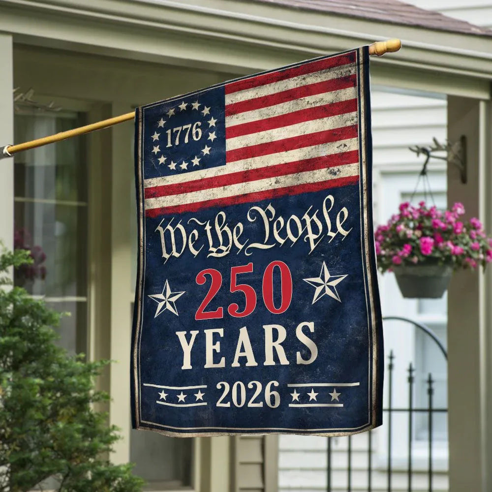 We The People 250 Years Flag Independence Day Merch Patriotic Outdoor Decor - Printvoro