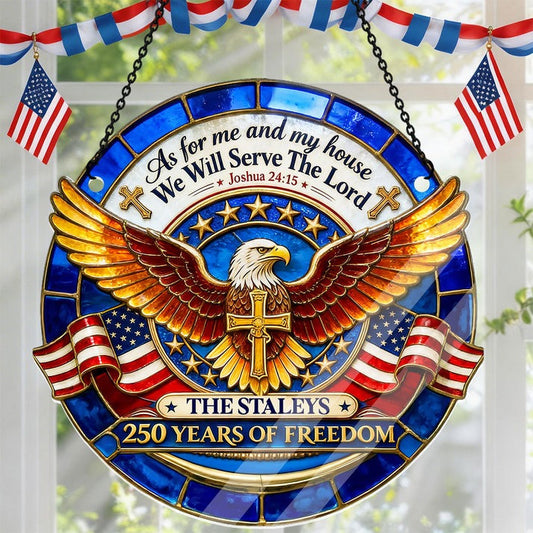 Personalized As For Me And My House We Will Serve The Lord Acrylic Suncatcher Patriotic Gifts - Pvr