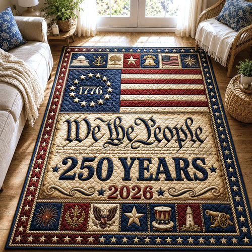 250th Anniversary US Quilted Area Rug 1776 We The People 250 Years Best Gifts For Father's Day - Pvr
