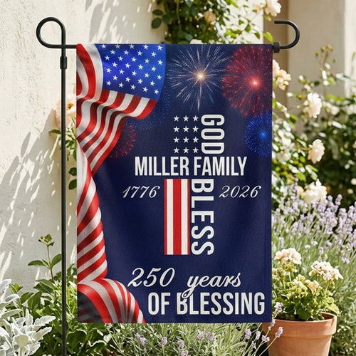 Customized 250 Years Of Blessings 1776 2026 Faith Flag Patriotic Home Decor Gift For Patriots - Pvr