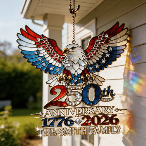Custom USA 250Th Anniversary 1776 2026 Suncatcher Independence Day Merch Patriotic Gifts - Pvr
