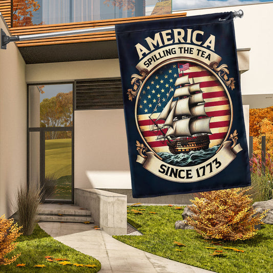 250 Years Of America Flag America Spilling The Tea Since 1773 Flag Patriotic Home Decor - Pvr