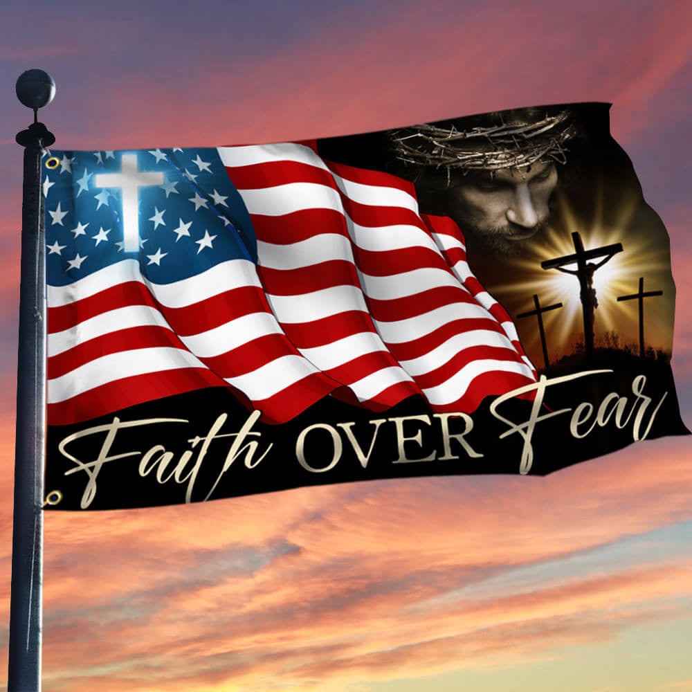 America 250Th Anniversary Jesus Flag Faith Over Fear Garden Decor - Pvr