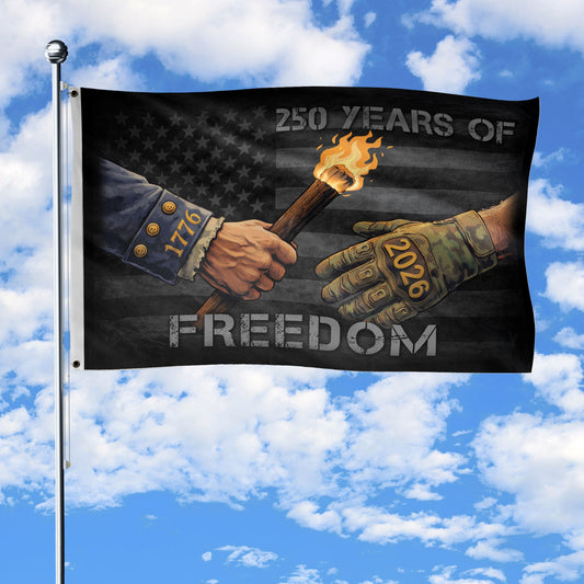 250 Years of Freedom Flag  1776 2026 Past Present Legacy Patriotic Heritage Patriotic Gifts