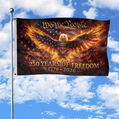USA 250 Years Of Freedom Flag 1776 2026 Flaming Eagle Strength We The People Patriotic Gift
