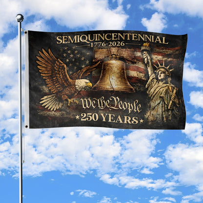 Semiquincentennial 1776 2026 Flag 250 Years We The People Liberty Freedom Patriotic Gift