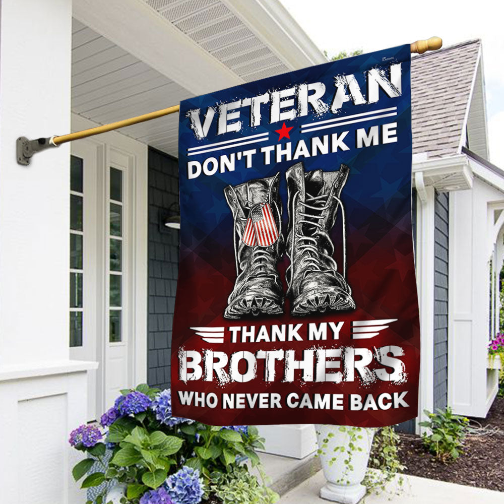 US Veteran Don_t Thank Me Thank My Brothers Flag Independence Day Merch Patriotic Decor