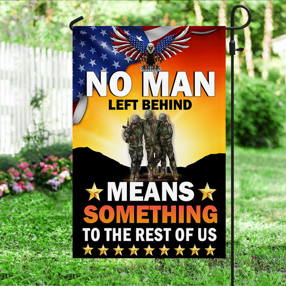 US Veteran No Man Left Behind Flag Means Something To The Rest Of Us Flag Outdoor Decor