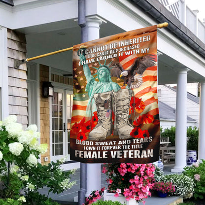 US Veteran I Have Earned It With My Blood Sweat And Tears Flag Veteran Day Merch Outdoor Decor