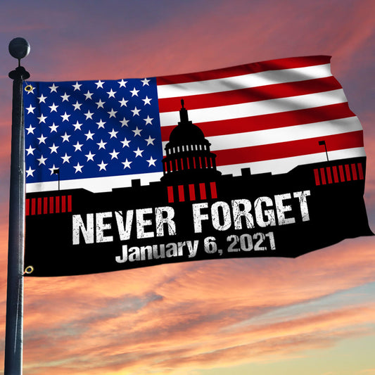 Never Forget January 6 2021 Flag American Flag Memorial Day Decor Gift Ideas