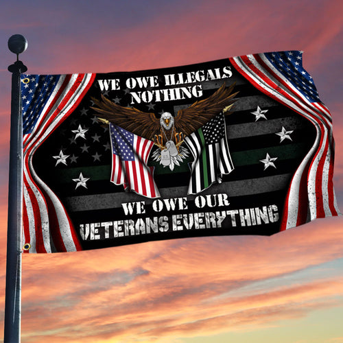 US Veteran We Owe Our Veterans Everything Flag Memorial Day Merch Outdoor Decor