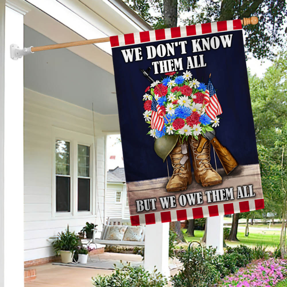 US Military We Don_t Know Them All But We Owe Them All Flag Memorial Day Merch 4Th Of July Decor
