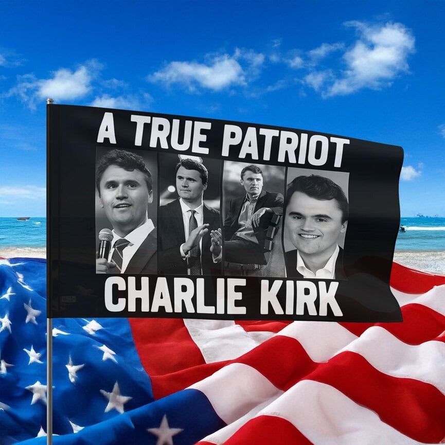 Charlie Kirk American Flag A True Patriot Charlie Kirk Flag Memorial Outdoor Decor - Pvr