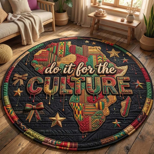 Juneteenth Do It For The Culture Quilted Round Mat Juneteenth Day Decor Gifts For Dad